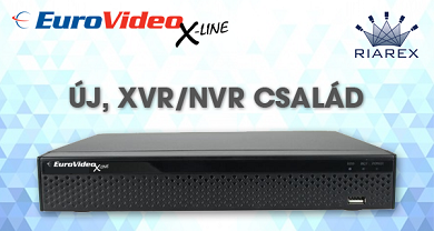 EuroVideo X-LINE XVR-ek és NVR-ek a palettán