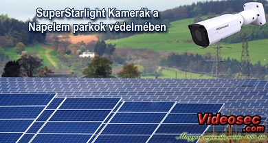 Videosec SuperStarlight kamerák a napelem parkok védelmében