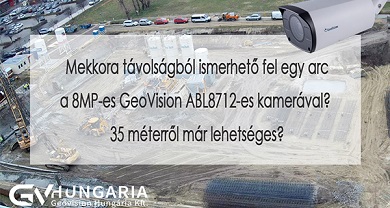 GV ABL8712 kamera esetében mekkora távolságból ismerhető fel az arc?