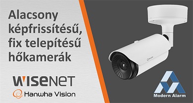 A Modern Alarm Kft. bemutatja: új, fix telepítésű hőkamerák a Hanwha Visiontől