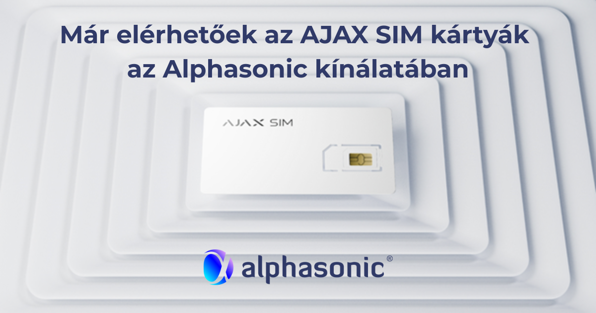 Már elérhetőek az AJAX SIM kártyák az Alphasonic kínálatában