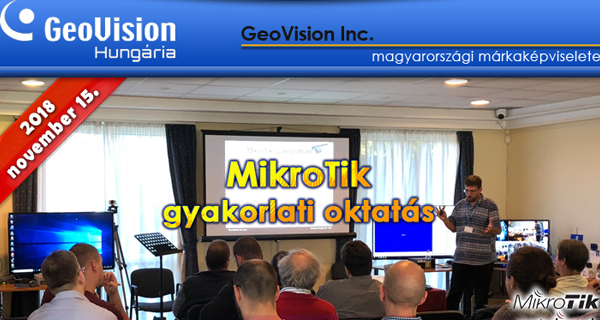 Őszi MikroTik gyakorlati oktatás a GeoVision Hungáriánál