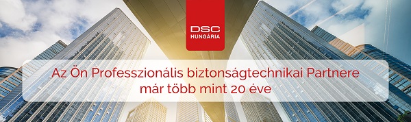 Az Ön Professzionális biztonságtechnikai Partnere – a DSC Hungária Kft.