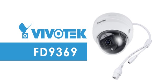 Vivotek FD9369 dómkamera