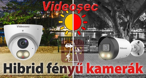 Hibrid fényű Videosec kamerák