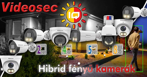 Hibrid fényű Videosec kamerák