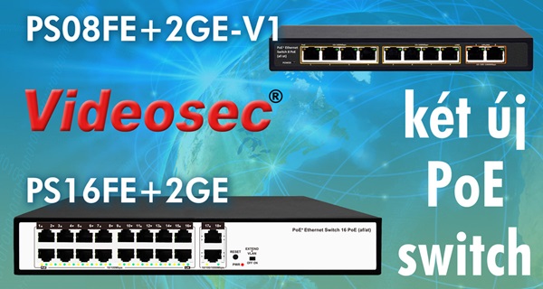 Két új kedvező árú PoE switch a Videosec kínálatában