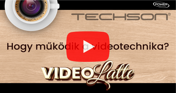 Hogyan és miért működik a videotechnika? – Techson VideoLatte